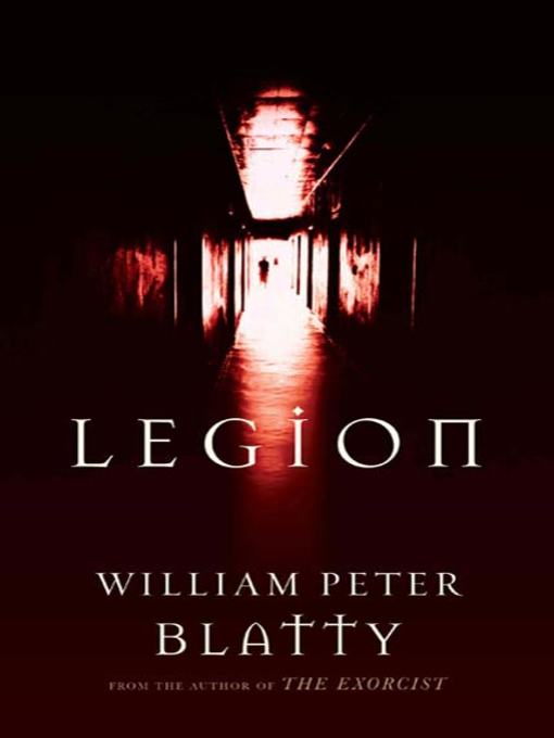 Title details for Legion by William Peter Blatty - Wait list